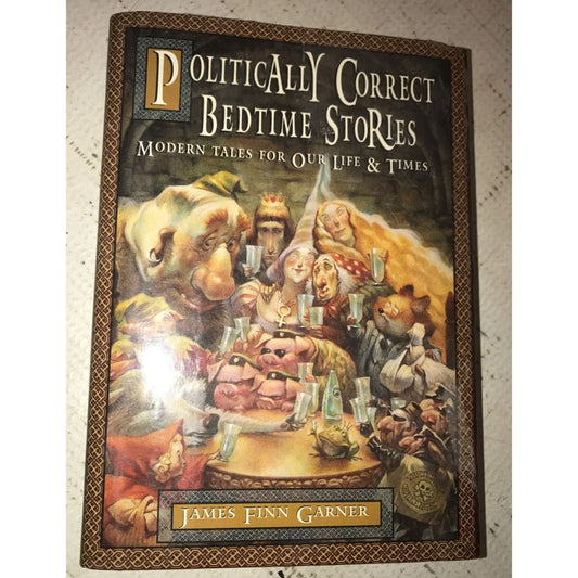 Vintage Politically Correct Bedtime Stories Modern Tales for Our Life and Times - A+ Stuff