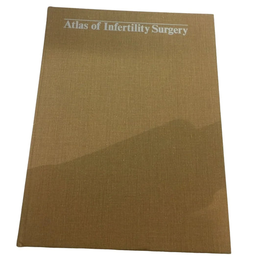 Atlas of Infertility Surgery Hardback Textbook - A+ Stuff