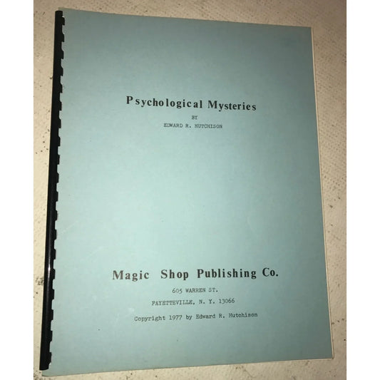 Psychological Mysteries by Edward Hutchinson- Magic Shop Publishing Co. - A+ Stuff
