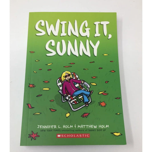 Swing it, Sunny: A Graphic Novel by Jennifer L. Holm/Matthew Holm - A+ Stuff