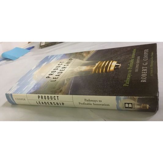 Product Leadership: Pathways to Profitable Innovation by Robert G. Cooper - A+ Stuff