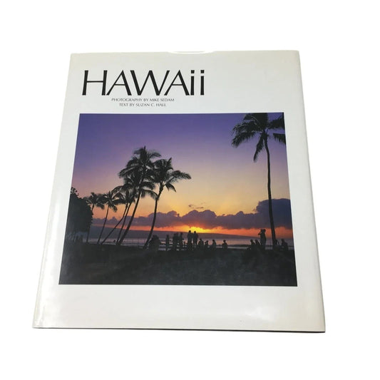 HAWAII Photography by Mike Sedam/Text by Suzan C. Hall - A+ Stuff - Books - A+ Stuff
