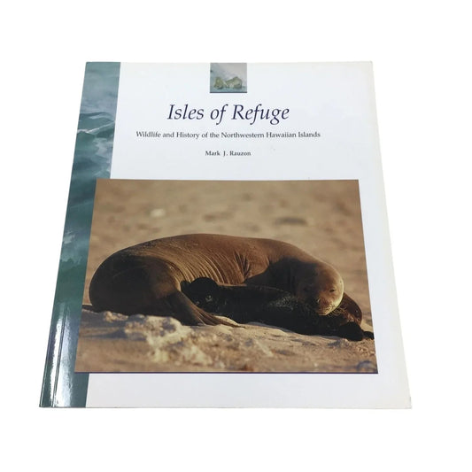 Isles of Refuge: Wildlife and History of the Northwestern Hawaiian Islands by Mark J. Rauzon. - unbranded - Vintage Books - A+ Stuff