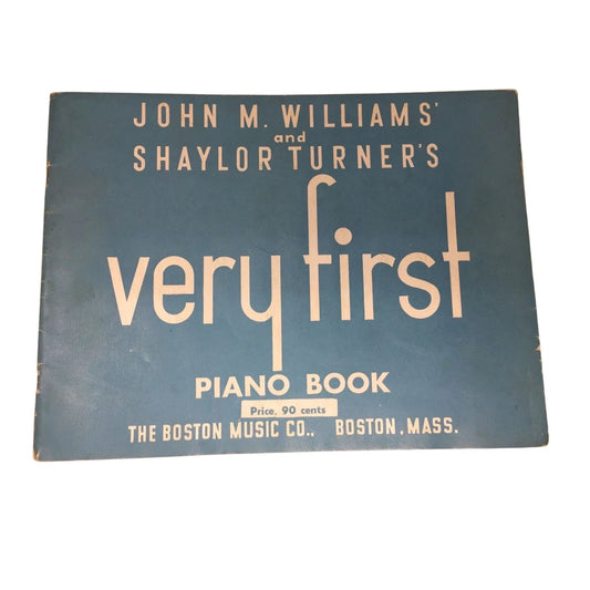 ''John M Williams and Shaylor Turners Very First Piano Book'' - A+ Stuff - SHEET MUSIC - A+ Stuff