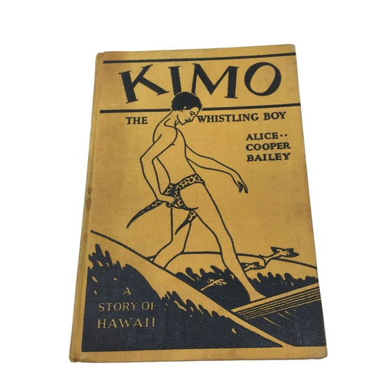 Kimo the Whistling Boy: A Story of Hawaii by Alice Cooper Bailey - A+ Stuff - Books - A+ Stuff