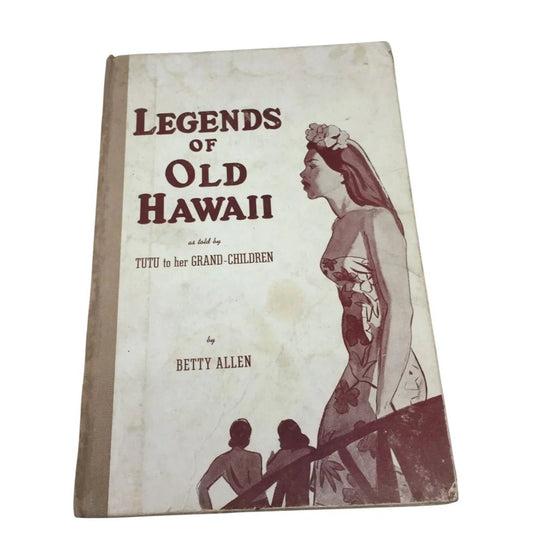 Legends of Old Hawaii as Told by Tutu to Her Grandchildren by Betty Allen - A+ Stuff - books - A+ Stuff