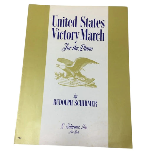 United States Victory March For the piano by Rudolph Schirmer - A+ Stuff - SHEET MUSIC - A+ Stuff