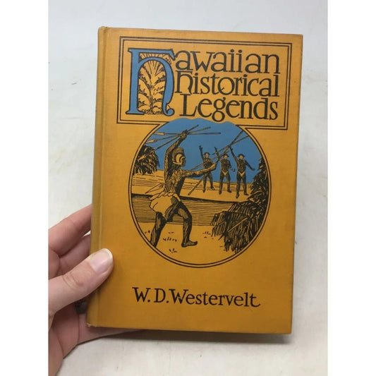 vintage hardcover edition of the book Hawaiian Historical Legends by W.D. Westervelt. - unbranded - books - A+ Stuff