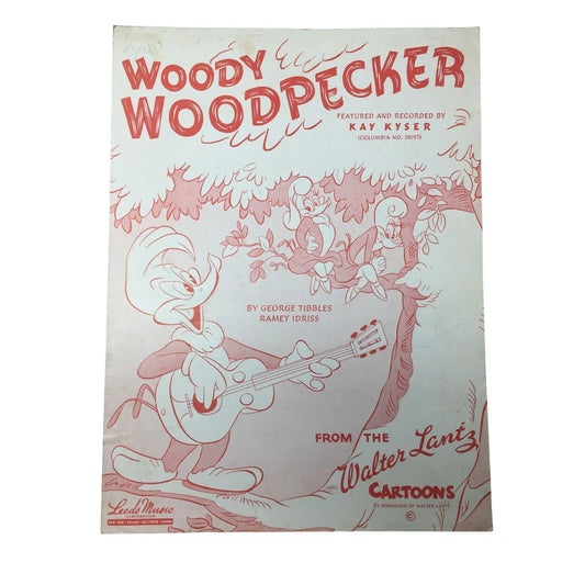 ''WOODY WOODPECKER'' BY KAY KYSER, GEORGE TIBBLES, RAMSEY IDRISS - Leeds music corporation - sheet music - A+ Stuff
