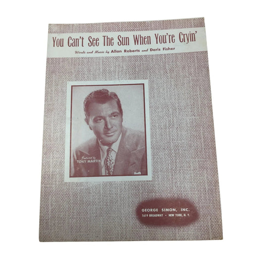 ''You Can't See The Sun When You're Cryin''' by Allan Robert and Doris Fisher - A+ Stuff - SHEET MUSIC - A+ Stuff