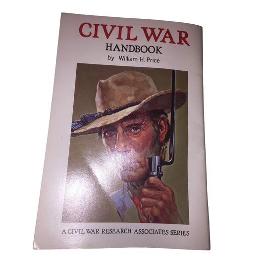The Civil War Handbook By WIlliam Price (1961) Softcover American History Book William H Price A+ Stuff