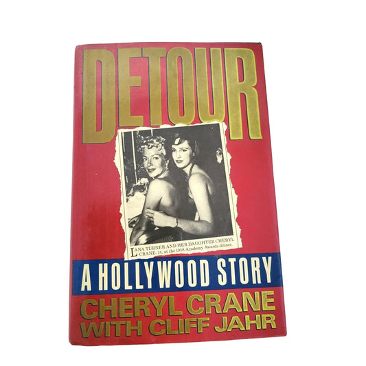 DETOUR A Hollywood Story - Cheryl Crane and Cliff Jahr - 1988 Cheryl Crane & Cliff Jahr A+ Stuff Books