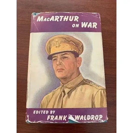 MacArthur on War Frank Waldrop Book- hardcover A+ Stuff