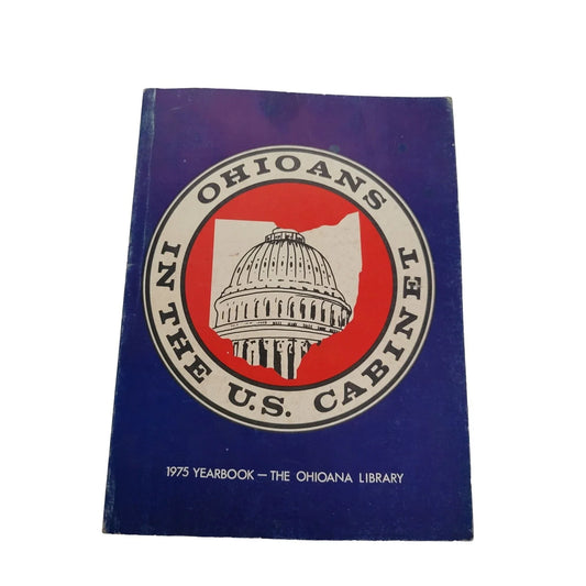 The Ohioana Library - Ohioans in the US Cabinet 1975 Yearbook - The Ohioana Library A+ Stuff