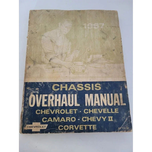 1967 Chassis Overhaul Manual - Chevrolet, Chevelle, Camaro, Chevy II, Corvette - Vintage auto repair manual - classic car truck manual chassis A+ Stuff Books