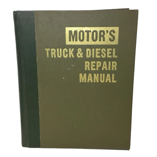 MOTOR'S Truck & Diesel Repair Manual 25th Edition - Auto Mechanic Reference MOTOR'S A+ Stuff