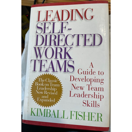 Leading Self-Directed Work Teams Hardcover book by Kimball Fisher