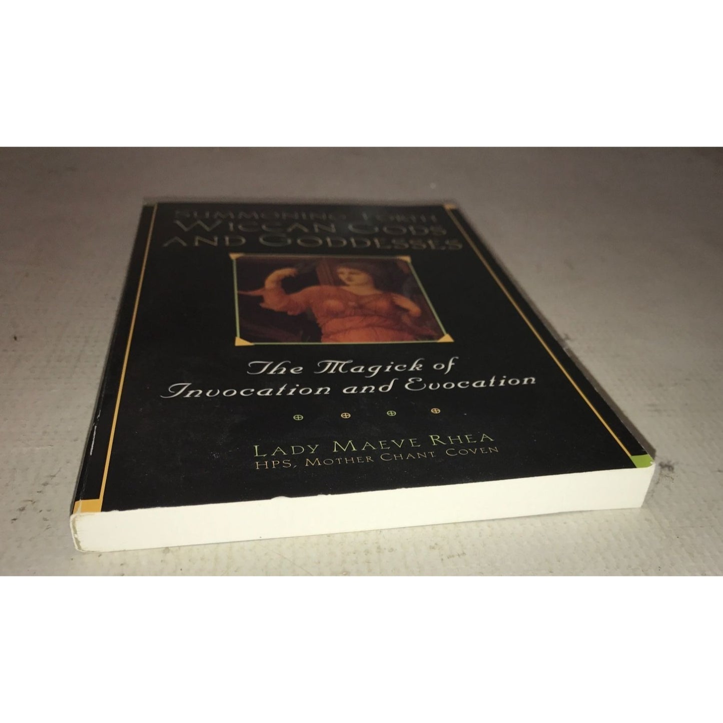 Summoning Forth Wiccan Gods and Goddesses Book- Lady Maeve Rhea