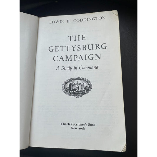 THE GETTYSBURG CAMPAIGN: A Study in Command BOOK by Edwin Coddington