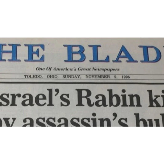 The Blade Newspaper Toledo, OH, Sunday, November 5, 1995: Israel's Rabin killed by Assassin's Bullet the blade A+ Stuff