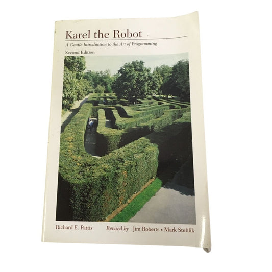 Karel The Robot: A Gentle Introduction to the Art of Programming 2nd Edition