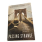 Passing Strange: A Gilded Age Tale of Love and Deception Across the Color Line Book