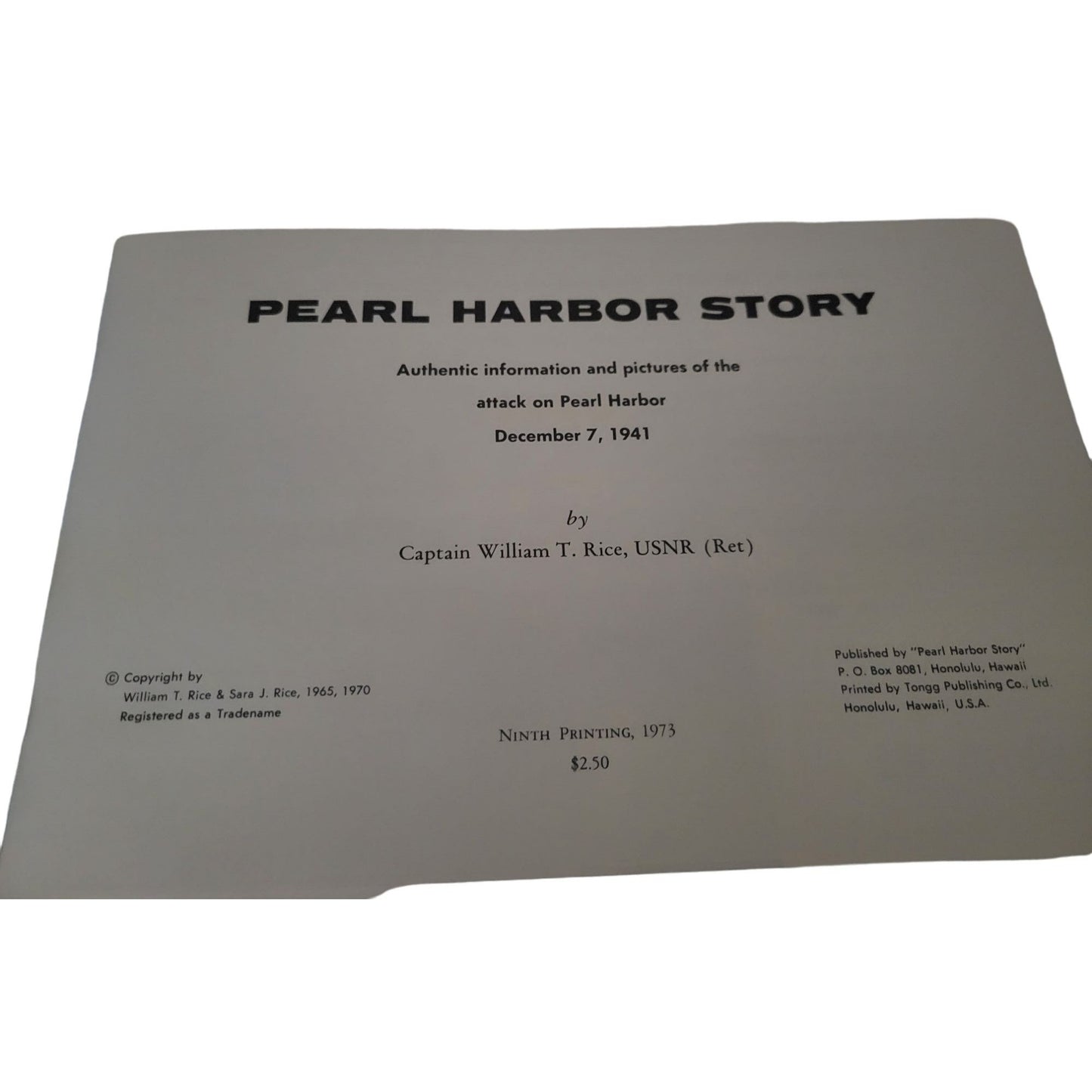 Pearl Harbor Story By Captain William T. Rice, USNR (Ret) December 7, 1941