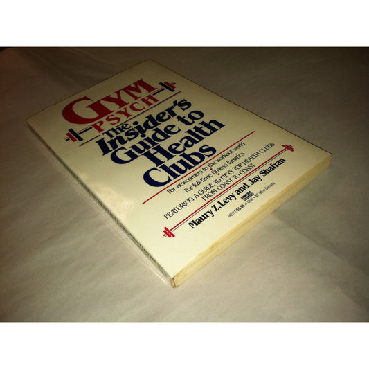 Gym Psych The Insider's Guide To Health Clubs Book by Maury Z. Levy/Jay Shafran