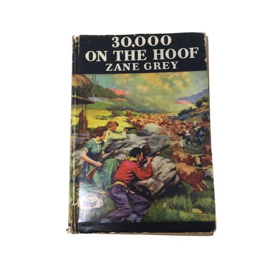 30,000 on the Hoof Hardcover Book by Zane Grey