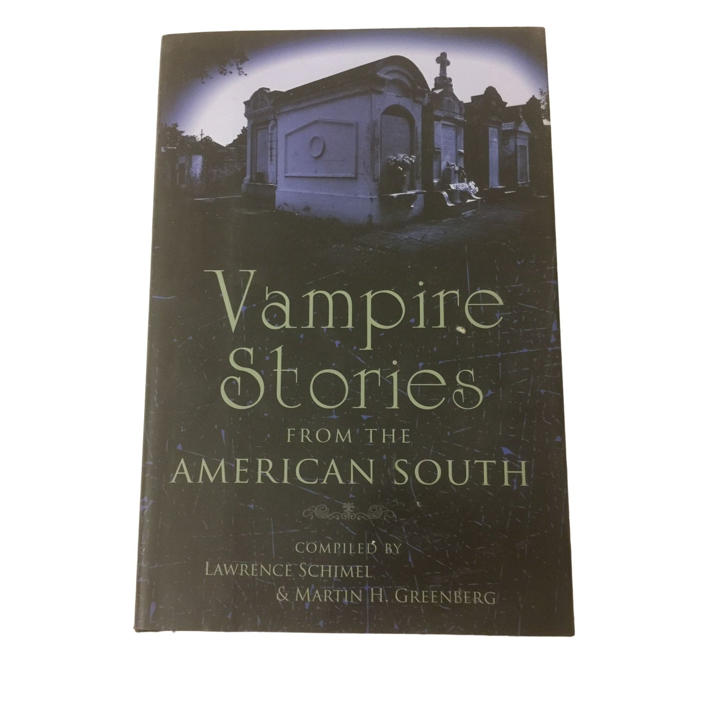 Vampire Stories from the American South By: Lawrence Schindler & Martin H. Greenberg