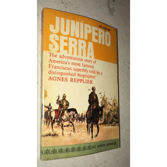 Junipero Serra Paperback Book by Agnes Repplier