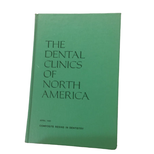 The Dental Clinics of North America Vintage April 1981 Book