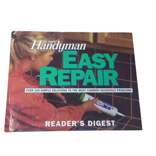 The Family Handyman Easy Repair Readers Digest Hardback Book