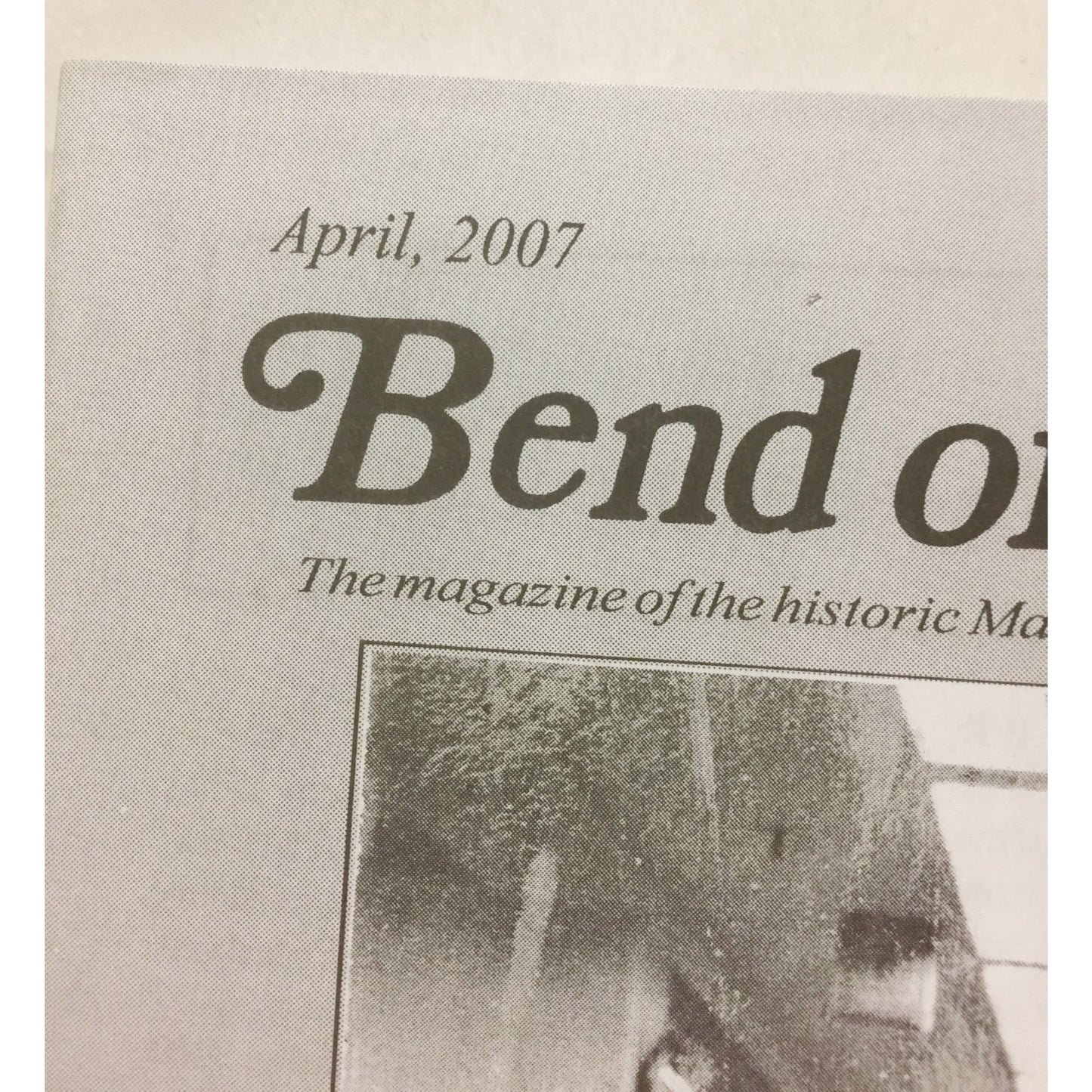 BEND OF THE RIVER Magazine Historic Maumee Valley  April 2007 Issue