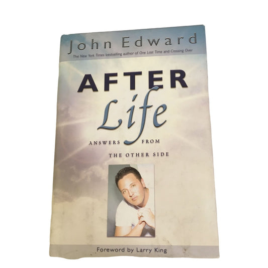 After Life: Answers from the Other Side Signed Hardcover Book By John Edward