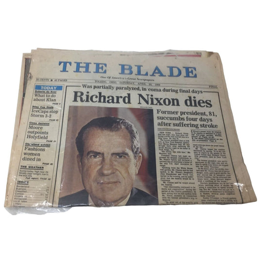 The Blade Vintage Collectible One of America's Great Newspapers Richard Nixon Dies- Sat. April 23, 1994