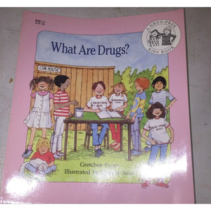What Are Drugs? A Drug Free Kids Book by Gretchen Super