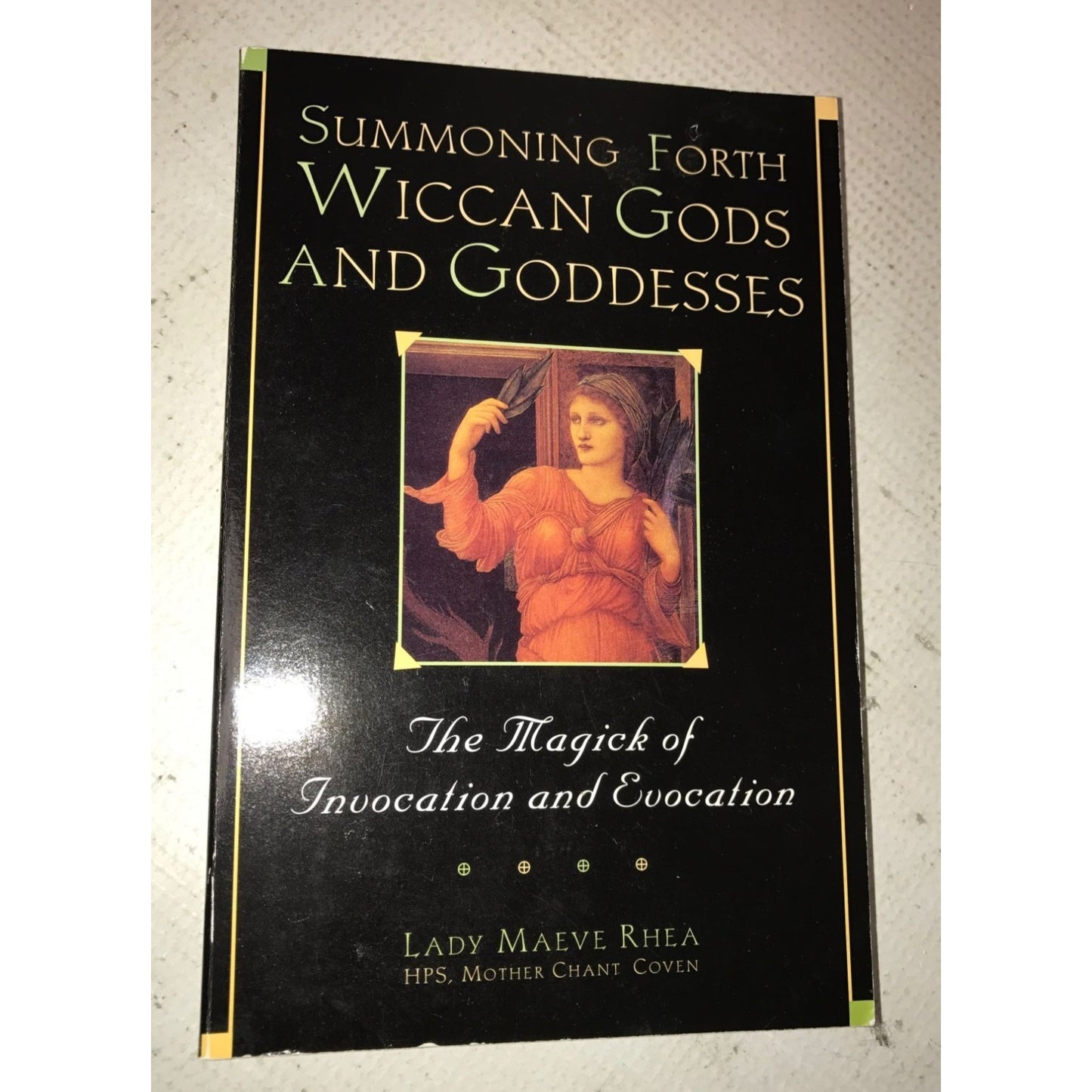 Summoning Forth Wiccan Gods and Goddesses Book- Lady Maeve Rhea