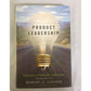 Product Leadership: Pathways to Profitable Innovation by Robert G. Cooper