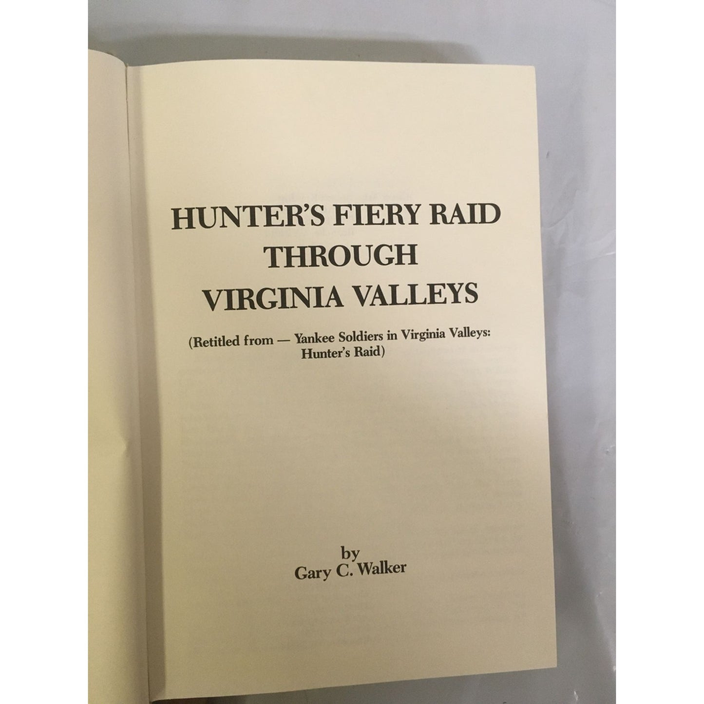 Hunter's Fiery Raid through Virginia Valleys Hardcover book by Gary Walker