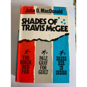 Shades of Travis McGee: The Quick Red Fox, Pale Gray For Guilt, Dress Her in Indigo