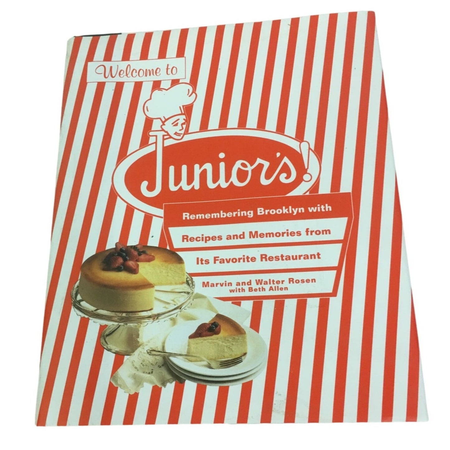 Welcome to Junior's! Remembering Brooklyn with Recipes and Memories from Its Favorite Restaurant