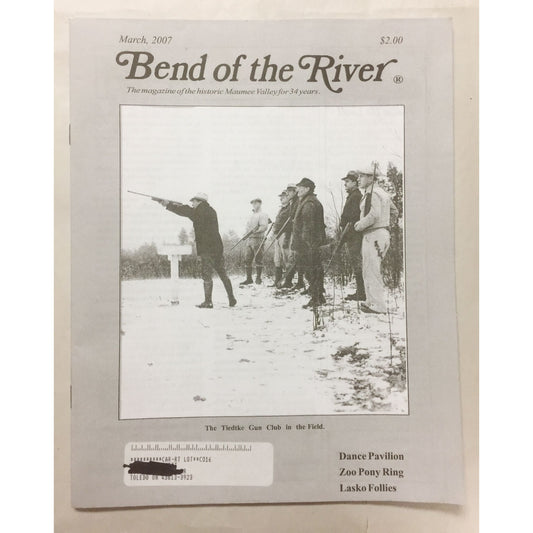 BEND OF THE RIVER Magazine Historic Maumee Valley  March 2007 Issue