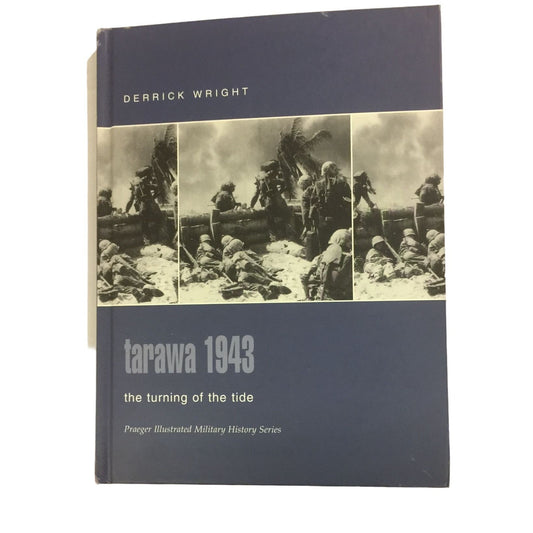 Tarawa 1943 The Turning of the Tide Book by Derrick Wright