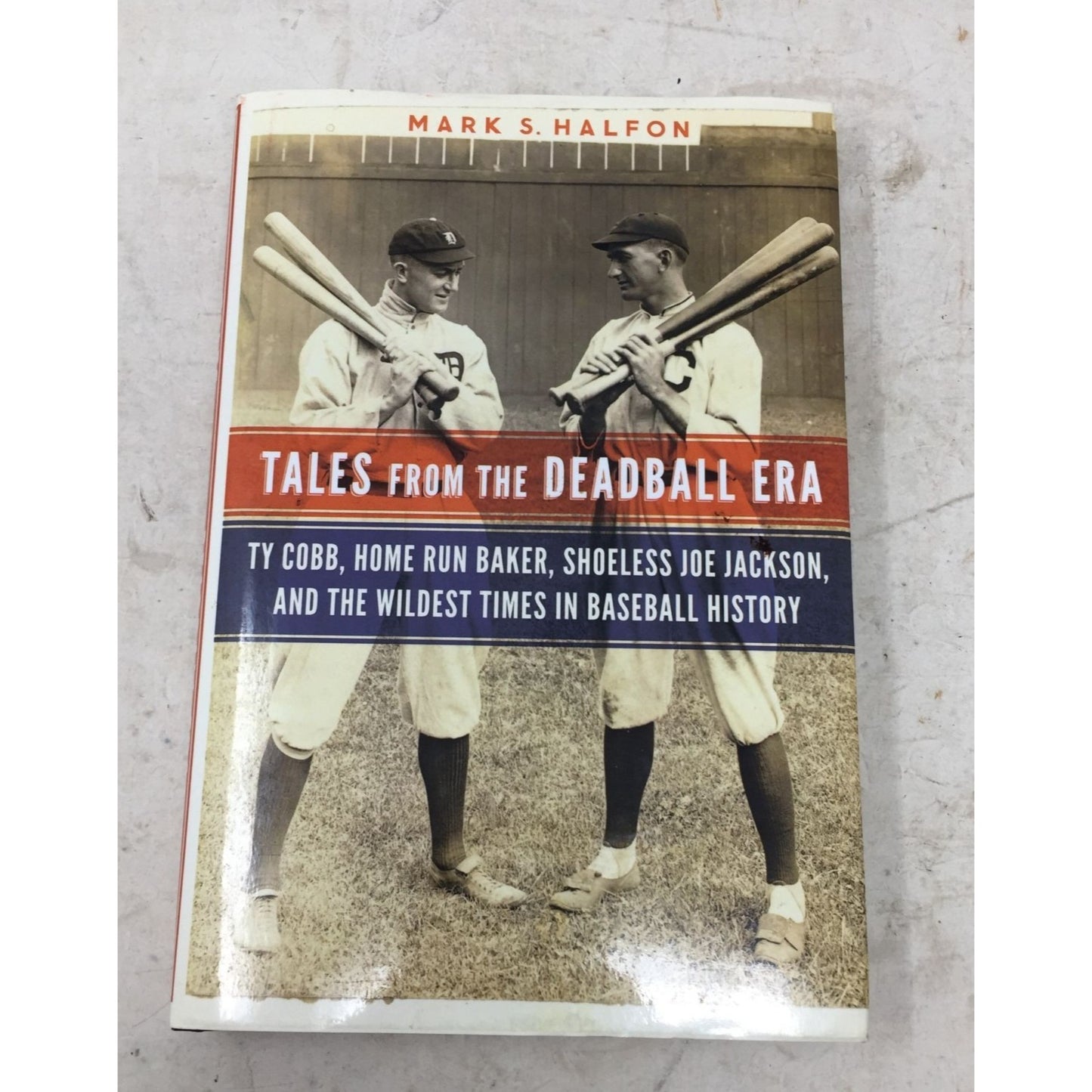 Tales from the Deadball Era - by Mark S Halfon Hardcover Book