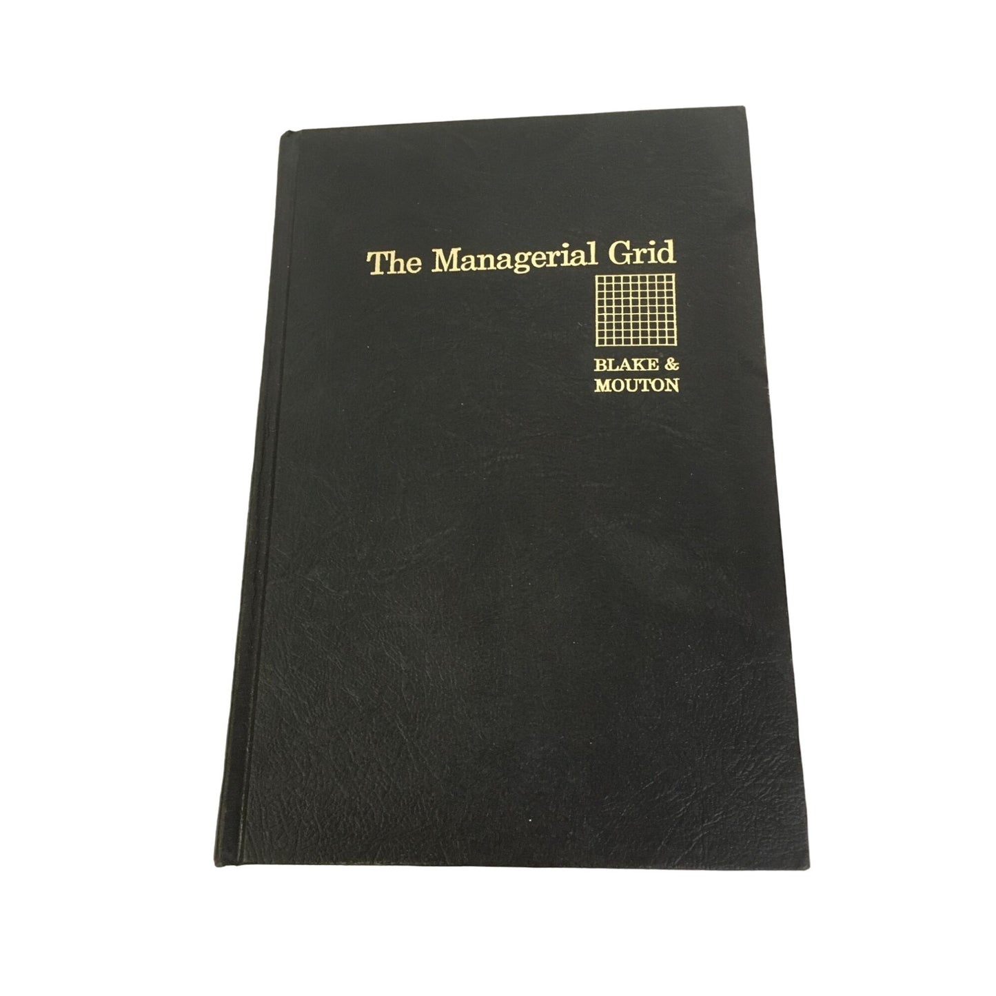 The Managerial Grid Blake & Mouton 1964 Printing Hardback Book