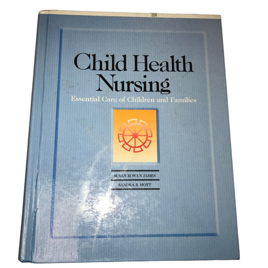 Child Health Nursing Essential Care of Children & Families Hardcover Book