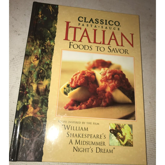 Classico Italian Foods to Savor Hardcover Book