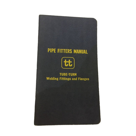 Vintage Pipe Fitters Manual TT Tube Turns Welding Fittings and Flanges Book