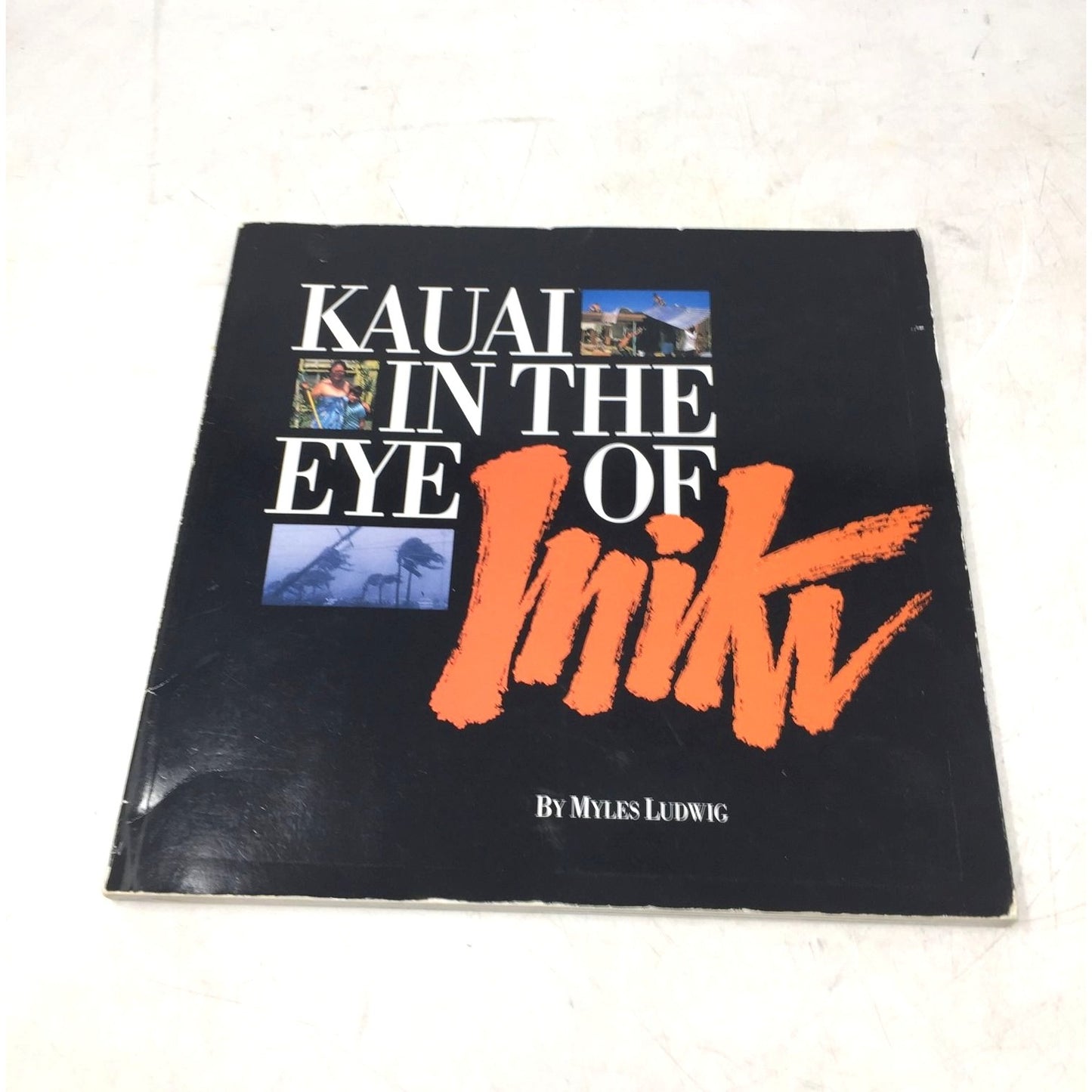 Kauai in the Eye of Iniki by Myles Ludwig, published in 1992